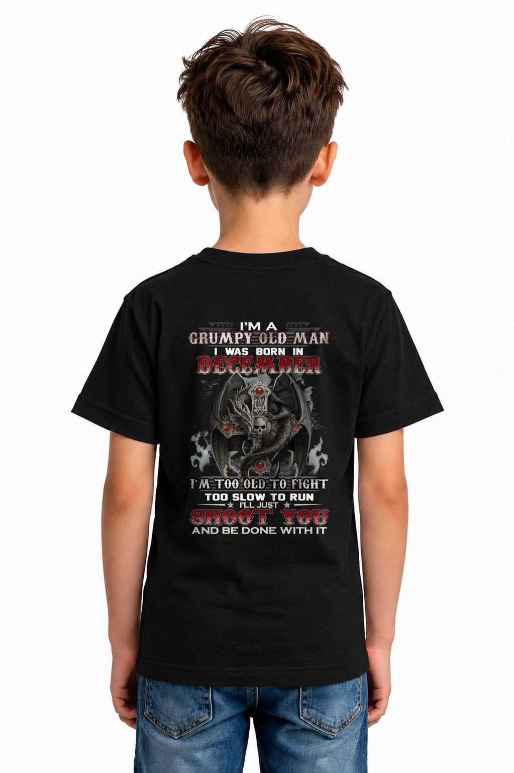 DECEMBER - I'm too old to fight born in DECEMBER T-shirt for Man - TRACY12 (SKU26T-01188-12)