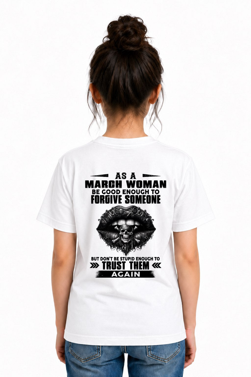 MARCH - DON'T BE STUPID ENOUGH TO TRUST THEM For WOMAN T-Shirt - TRACY03 (SKU2605-422-03)