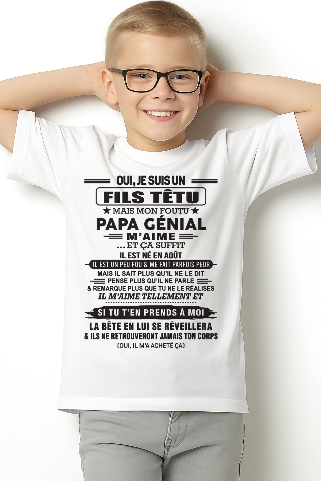 AOÛT - Oui, je suis un garçon têtu – T-shirt | Cadeau d’anniversaire de papa pour son fils - XUAN08 / fr08 (SKU12-260-08)
