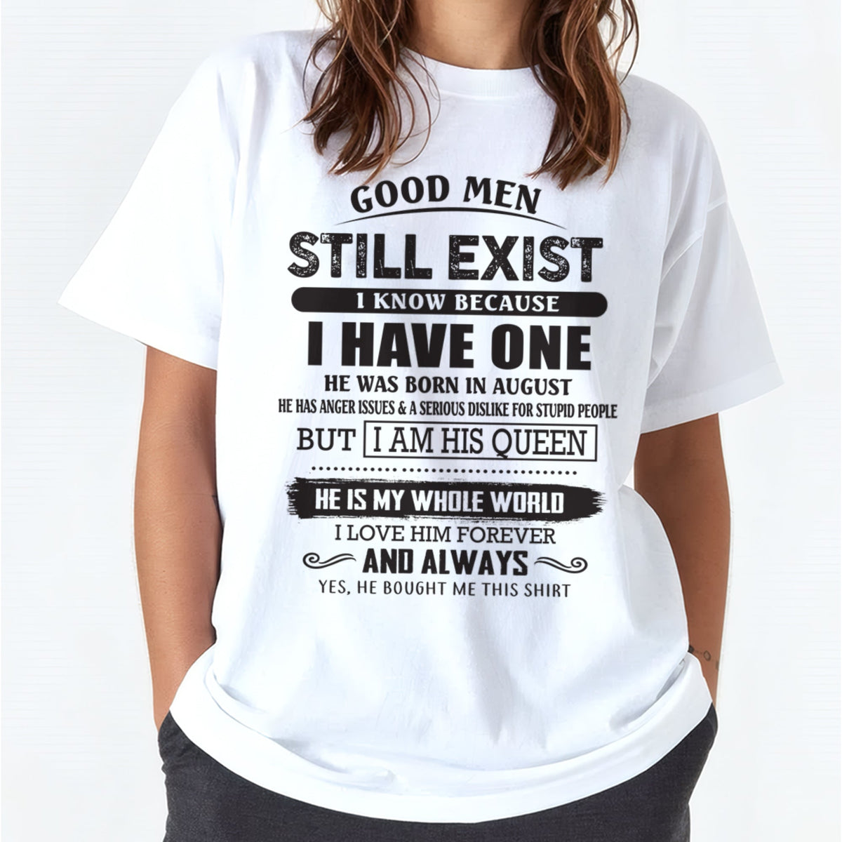 August - Good Men Still Exist - Perfect Gift For Your Girlfriend, Wife From Husband / Man - XUAN08 (SKU07-166-08)