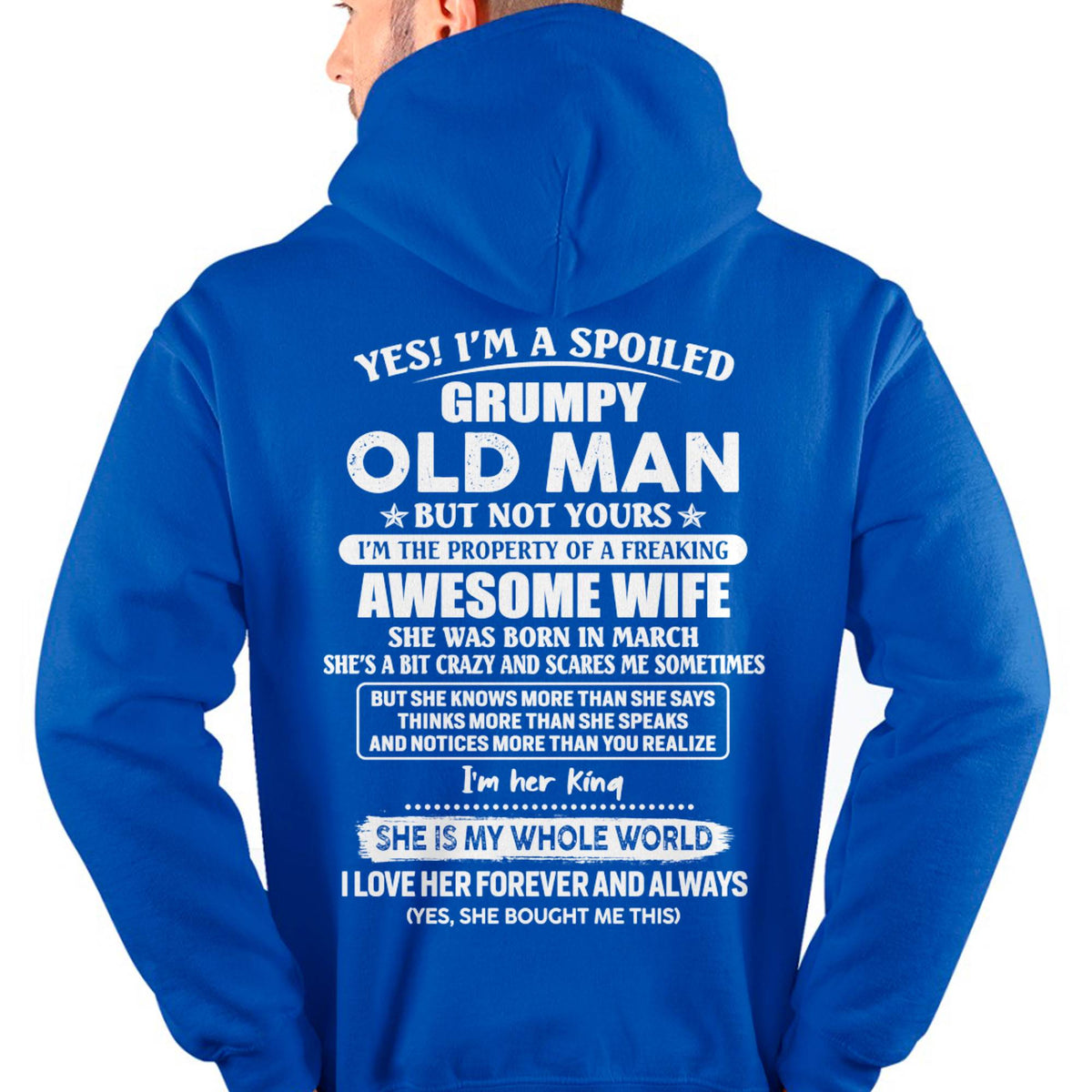 March - Yes! I'm A Spoiled Grumpy Old Man But Not Yours - Gift For Husband From Wife - XUAN03 (SKU07-100-03)