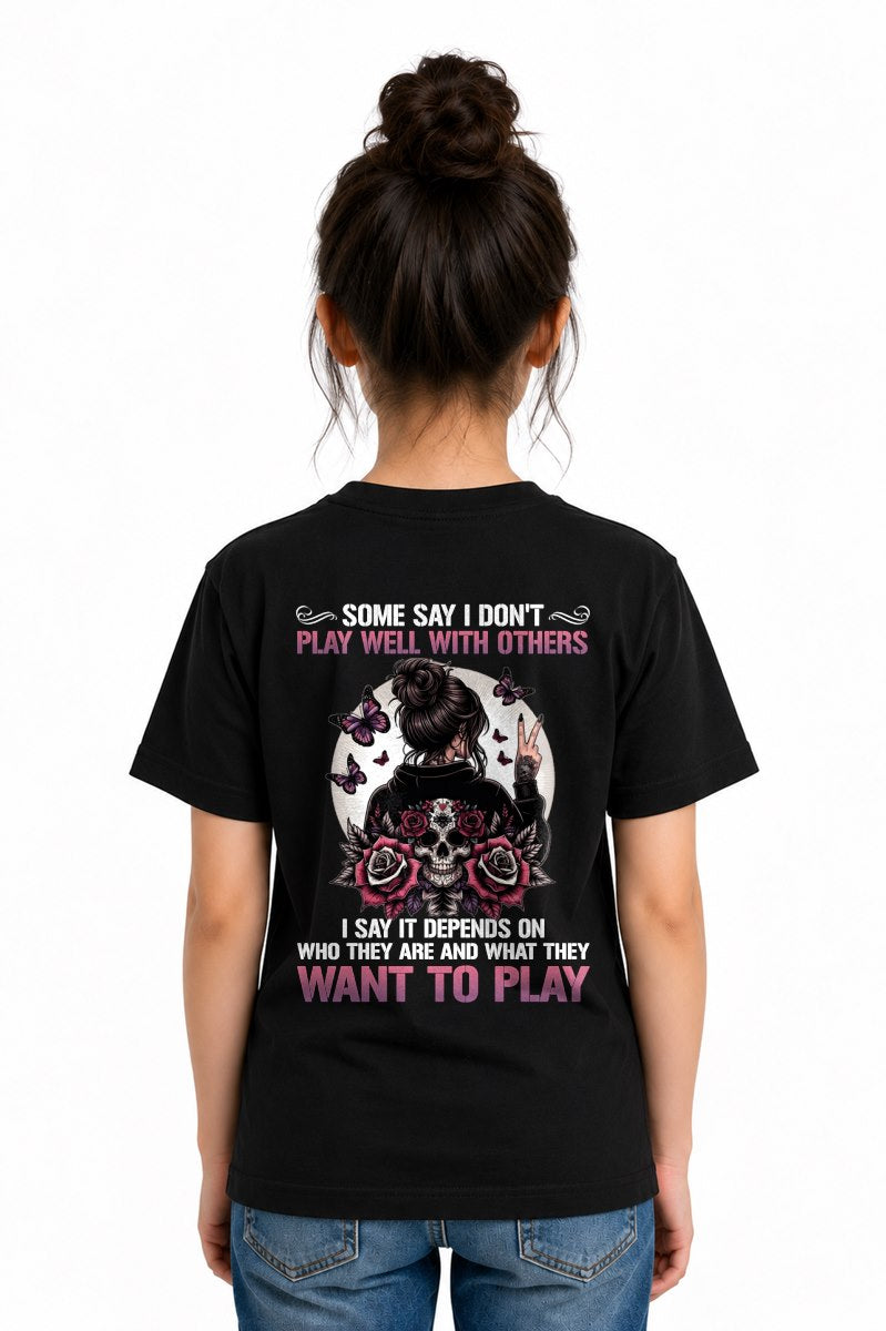 DON'T PLAY WELL WITH OTHERS T-Shirt For WOMAN - TRACY00 (SKU2606-06-00)