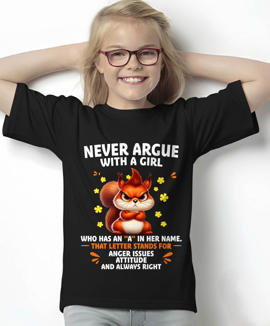 "NEVER ARGUE WITH A GIRL BECAUSE GIRL ALWAYS RIGHT" – CUTE T - SHIRT FOR WOMEN – tracy00 (SKU2607-93-00)