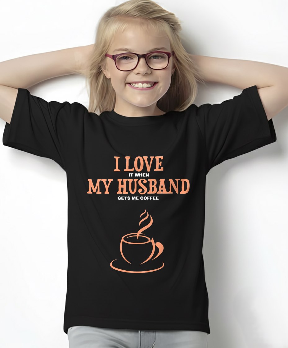 I Love It When My Husband Gets Me Coffee Funny Gift for Wife T-Shirt From HUSBAND - TRACY00 (SKU-TRAN-130503)