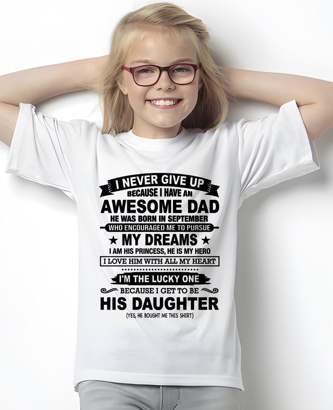 SEPTEMBER - I NEVER GIVE UP T-Shirt From DAD - TRACY09 (SKU2606-72-09)