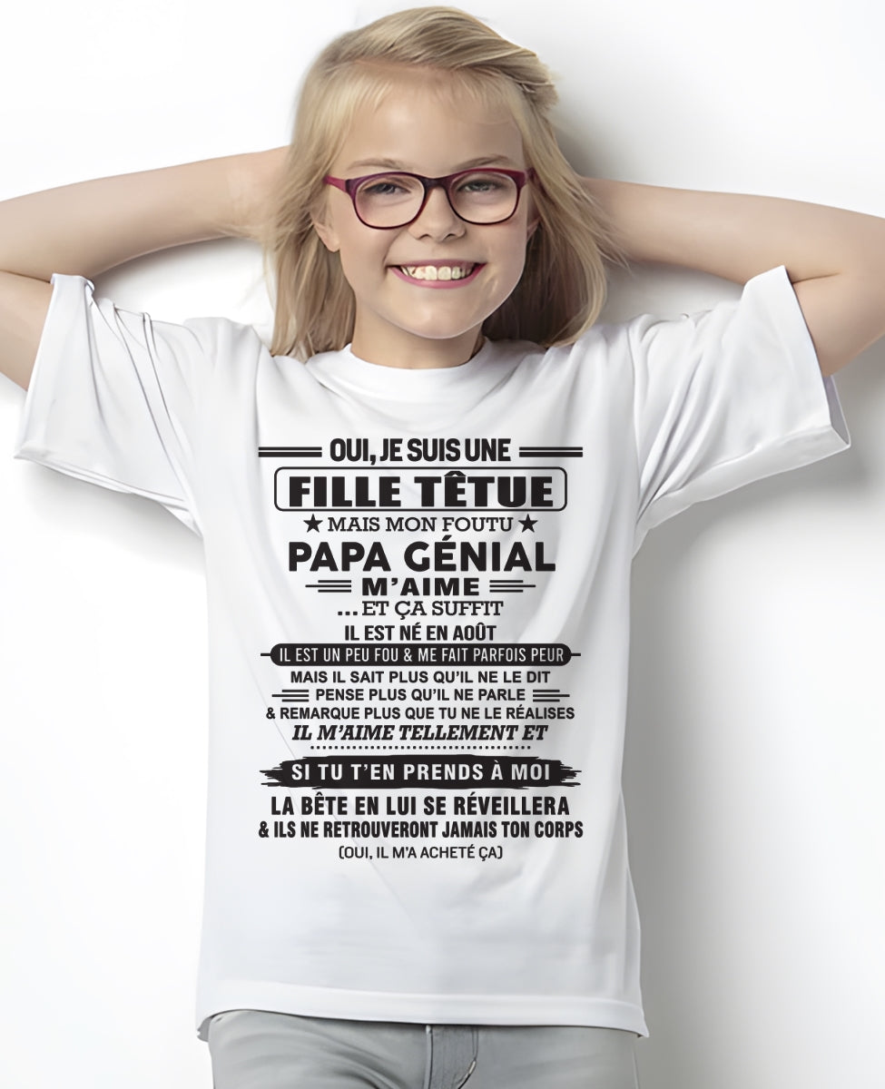 AOÛT - Oui, je suis une fille têtue – T-shirt | Cadeau d’anniversaire de papa pour sa fille - XUAN08 / fr08 (SKU12-214-08)