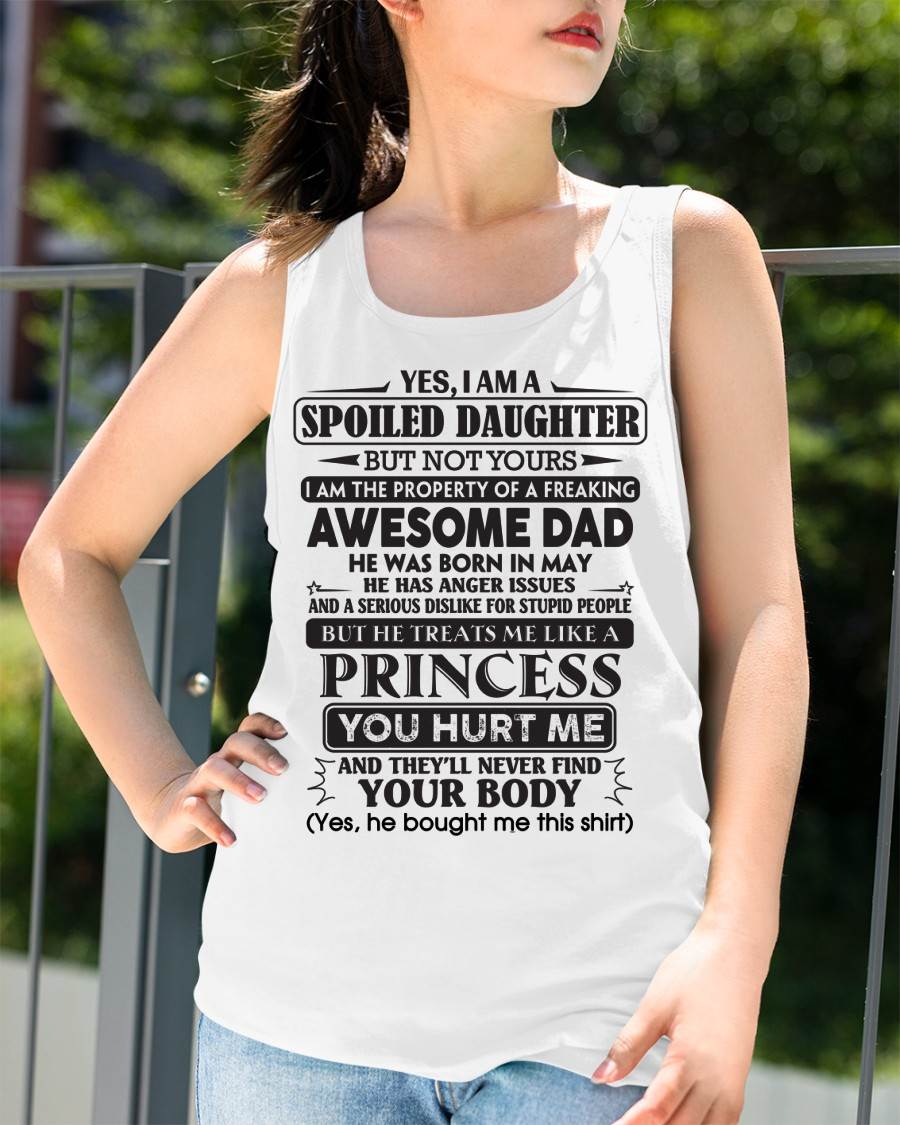 May – Yes, I Am A Spoiled Daughter – Gift For Daughter From Dad – xuan05 (SKU12-267-05)