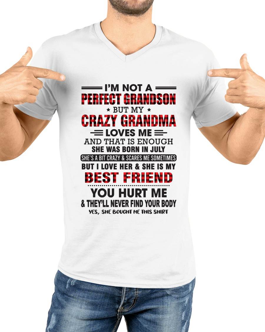 July – I’m Not A Perfect Grandson But My Crazy Grandma Loves Me – Gift For Grandson From Grandma – XUAN07 (SKU10-167-07)