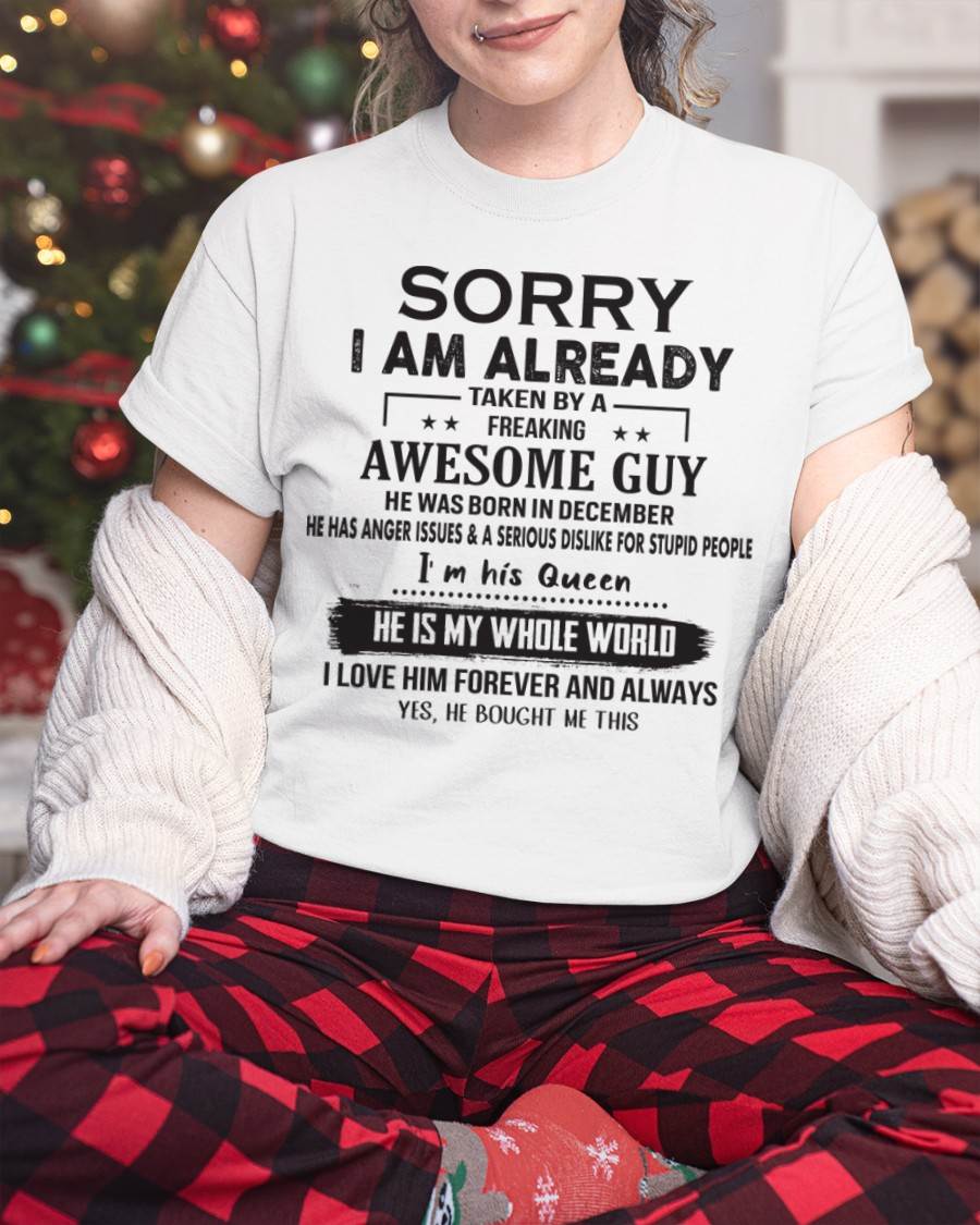 December - Sorry I Am Already Taken By A Freaking Awesome Guy - Gift For Your Girlfriend, Wife From Husband - XUAN12 (SKU07-145-12)