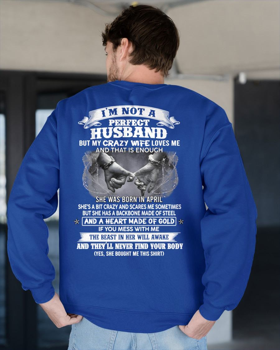 APRIL - I'M NOT A PERFECT HUSBAND BUT MY CRAZY WIFE LOVE ME - GIFT FROM WIFE - tracy04 (SKU26T-01118-04)