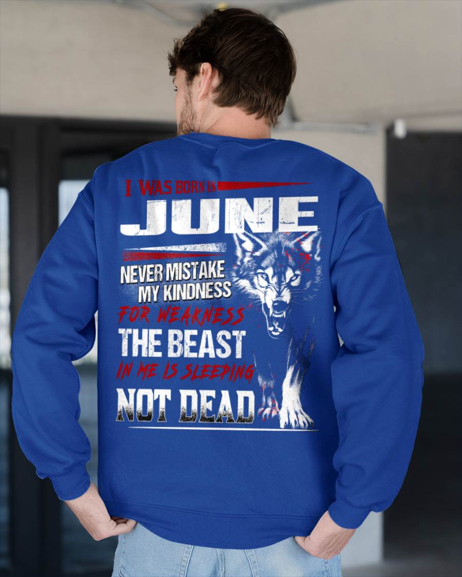 I Was Born In June Never Mistake My Kindness For Weakness - T-Shirt For Man - XUAN06 (SKU08-64-06)