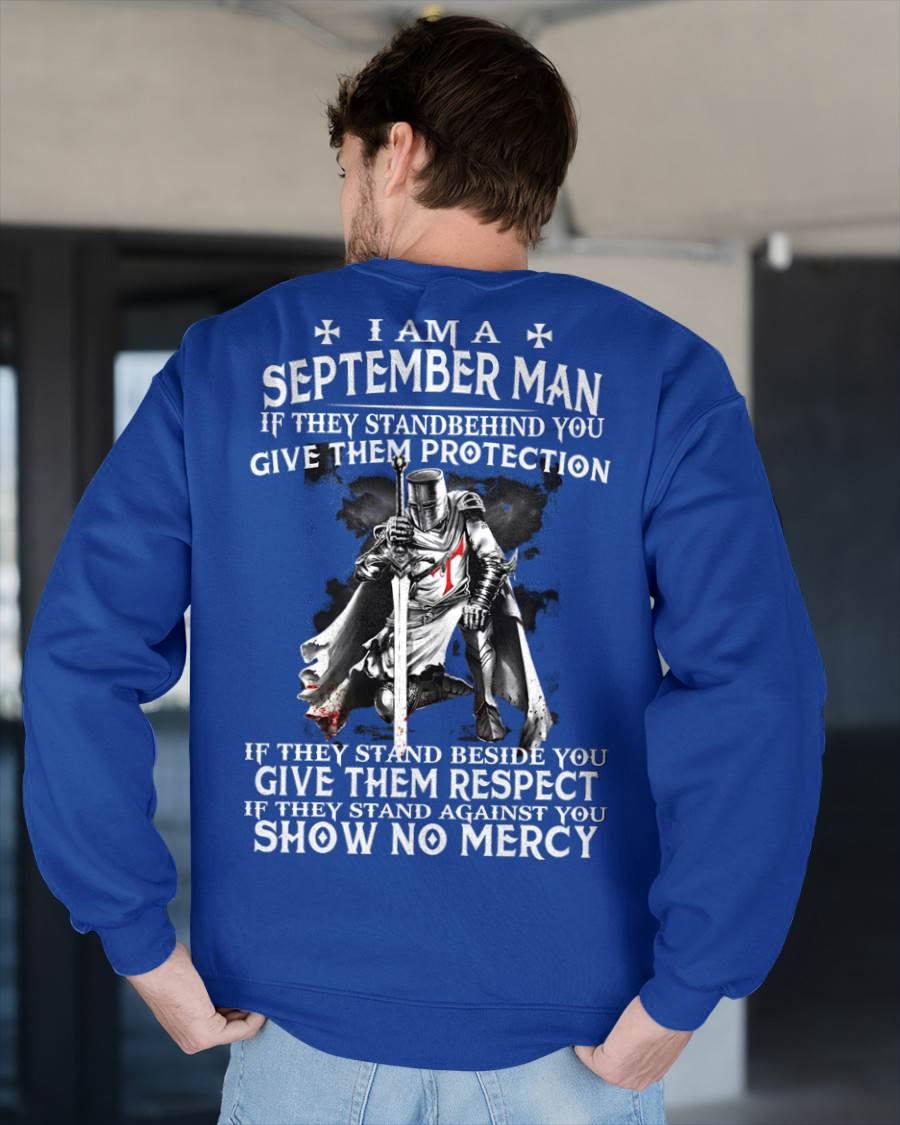 I AM A SEPTEMBER MAN IF THEY STAND BEHIND YOU GIVE THEM PROTECTION - T-SHIRT FOR MAN - XUAN09 (SKU07-77-09)