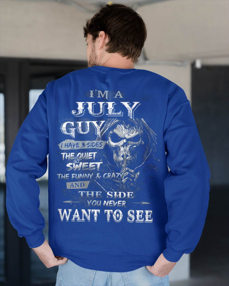 I'm A July Guy I Have 3 Sides - T-Shirt For Man - XUAN07 (SKU07-60-07)