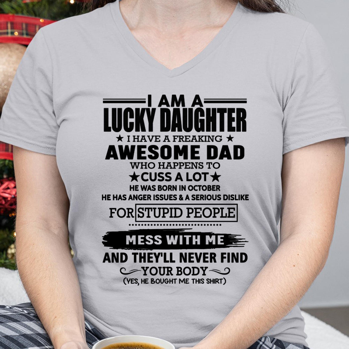 October - I'm Lucky Daughter - Gift for Daughter from Dad - XUAN10 (SKU-T1406DD-10)