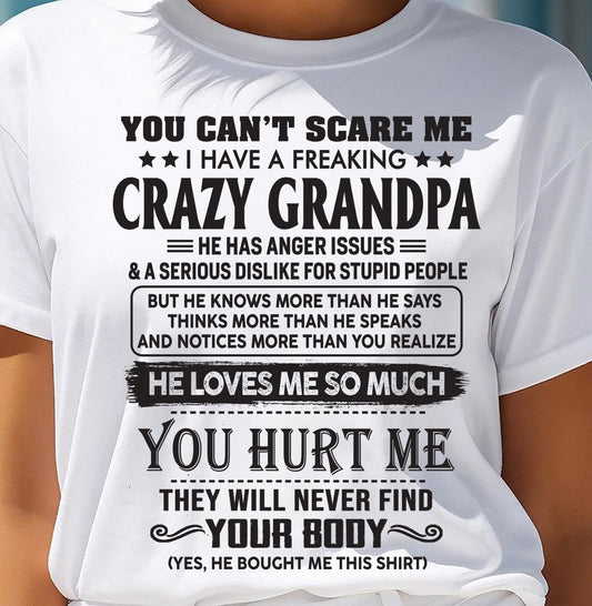 You Can’t Scare Me I Have A Freaking Crazy Grandpa – Gift For Granddaughter From Grandpa – xuan00 (SKU12-221-00)