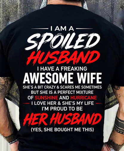 SPOILED HUSBAND T-Shirt - Special gift for your boyfriend - From WIFE - TRACY00 (SKU2609-29-00)