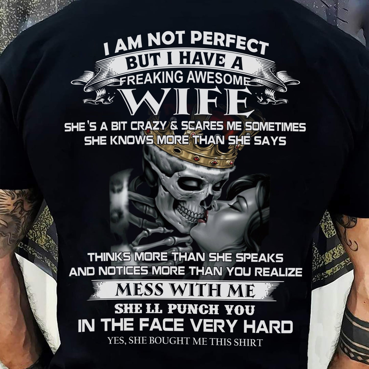 I Am Not Perfect But I Have A Freaking Awesome Wife - Gift For Husband From Wife - tracy00 (SKU06-34-00)