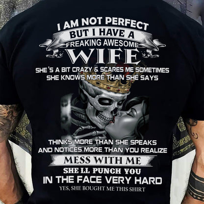 I Am Not Perfect But I Have A Freaking Awesome Wife - Gift For Husband From Wife - tracy00 (SKU06-34-00)