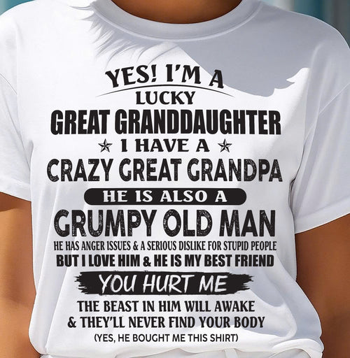 LUCKY GREAT GRANDDAUGHTER OF CRAZY GREAT GRANDPA - PERFECT GIFT FROM GREAT GRANDPA - tracy00 (SKU12-287-00)