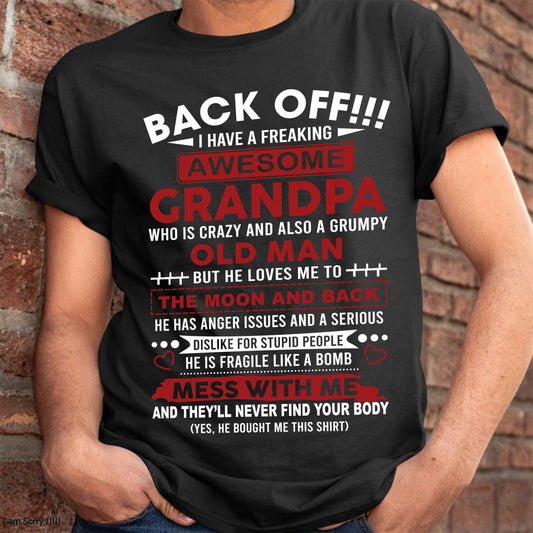 Back Off!!! I Have A Freaking Awesome Grandpa – Gift For Grandson And Granddaughter From Grandpa – XUAN00 (SKU10-153-00)