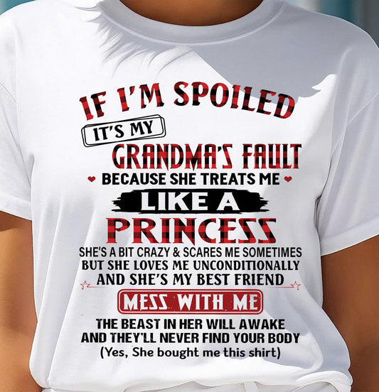 If I’m Spoiled, It’s My Grandma’s Fault – Gift For Grandson And Granddaughter From Grandma – XUAN00 (SKU07-92-00)