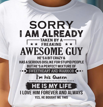 Sorry I Am Already Taken By A Freaking Awesome Guy - Gift For Your Girlfriend, Wife From Husband - XUAN00 (SKU10-98-00)