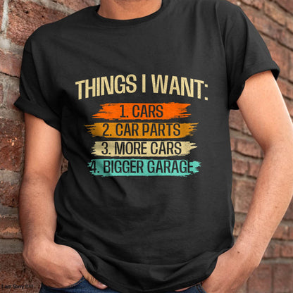 Things I Want - Car Parts Enthusiast Auto Mechanic Engine T-Shirt - Gift For Mechanic - XUAN (SKUM08-D13)
