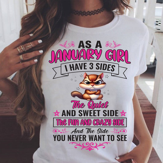 As A January Girl I Have 3 Sides - T Shirt For Woman - XUAN01 (SKU09-37-01)