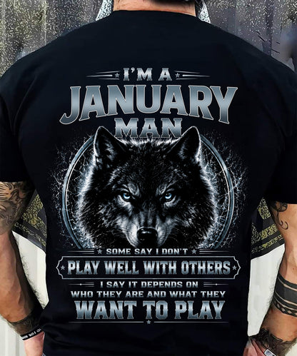 JANUARY - I PLAY WELL WITH OTHERS DEPENDS ON WHO ARE - Birthday T-Shirt For MAN - TRACY01 (SKU2608-239-01)