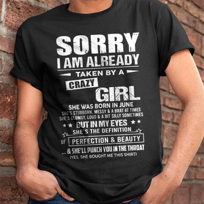 June – Sorry I Am Already Taken By A Crazy Girl – Gift For Your Boyfriend, Husband From Wife – XUAN06 (SKU10-139-06)