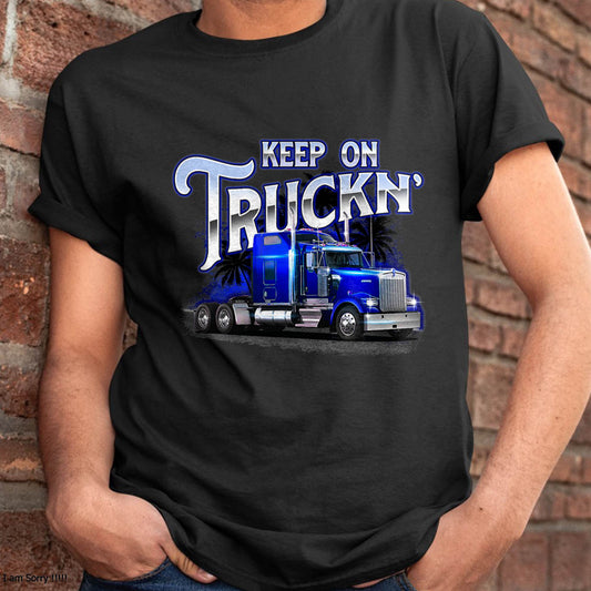 Keep On Truckn - Semi Truck Driver Trucker Trucking Mechanic T-Shirt - Gift For Mechanic - XUAN (SKUM08-D17)