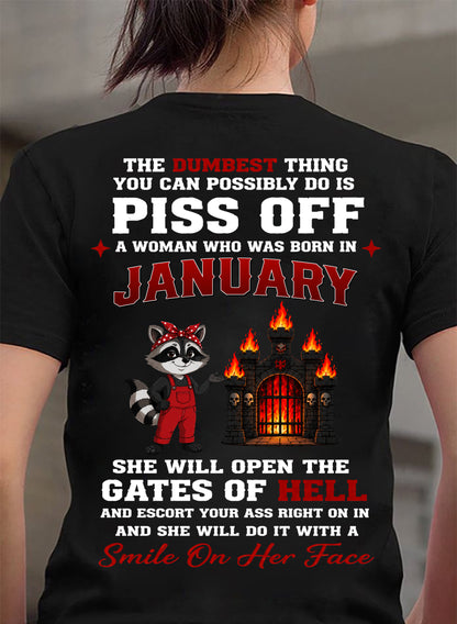 JANUARY - THE DUMBEST THING YOU CAN POSSIBLY DO - Birthday T-Shirt For WOMAN - TRACY01 (SKU2608-542-01)