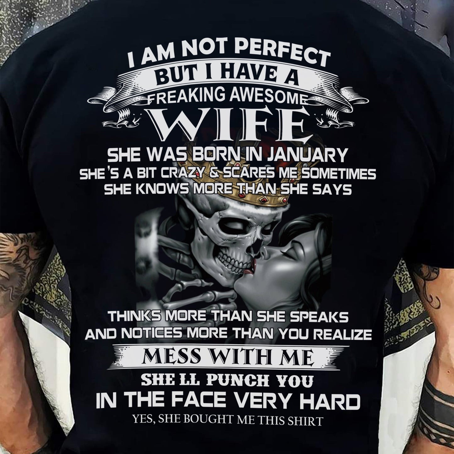 January - I Am Not Perfect But I Have A Freaking Awesome Wife - Gift For Husband From Wife - tracy01 (SKU06-34-01)