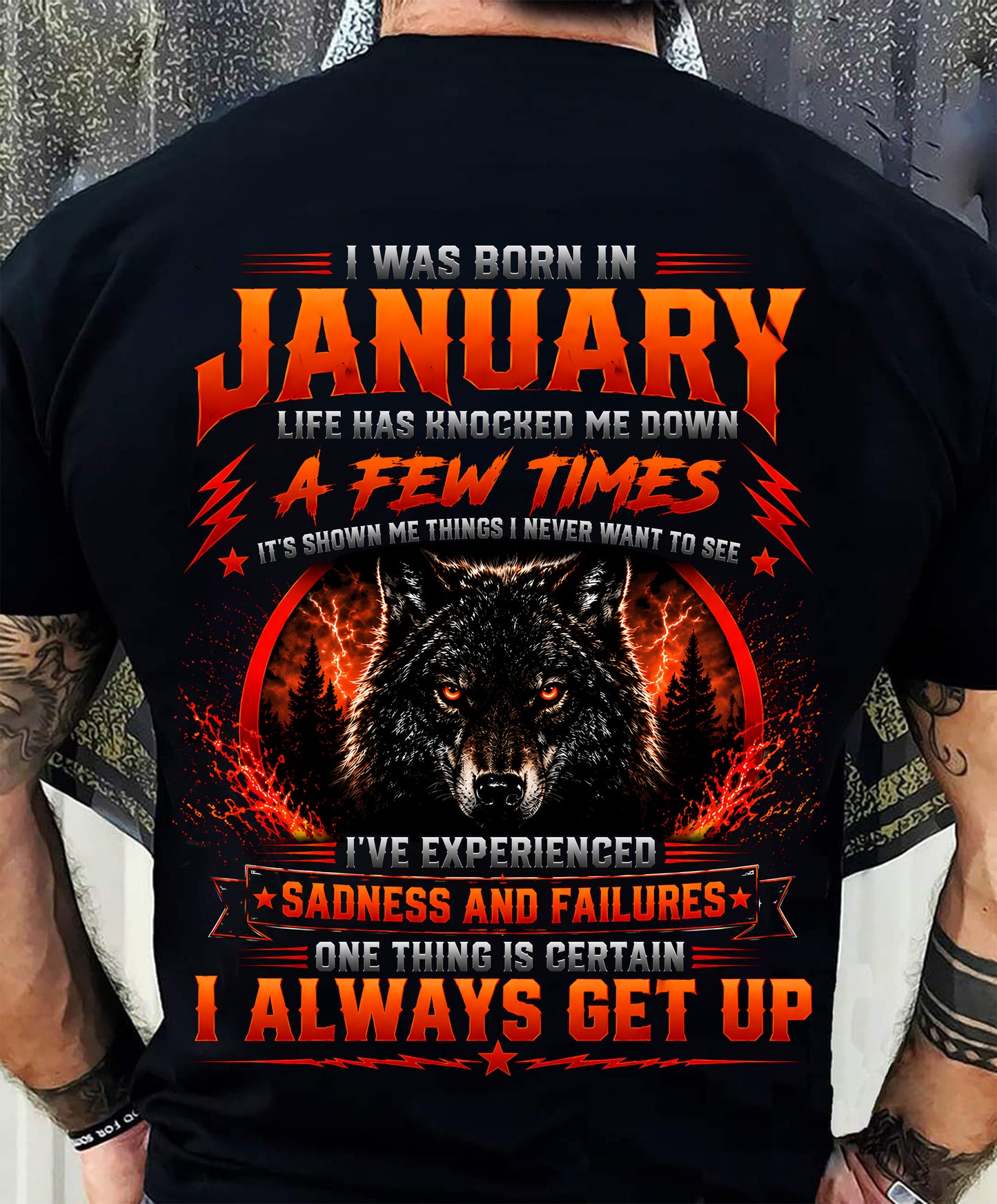 JANUARY - I ALWAYS GET UP - Birthday T-Shirt For MAN - TRACY01 (SKU2608-621-01)