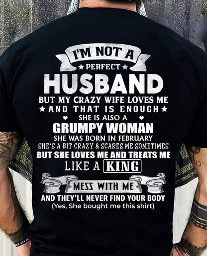 FEBRUARY - I'M NOT A PERFECT HUSBAND BUT MY CRAZY WIFE LOVE ME - GIFT FROM WIFE - tracy02 (SKU2603-112-02)