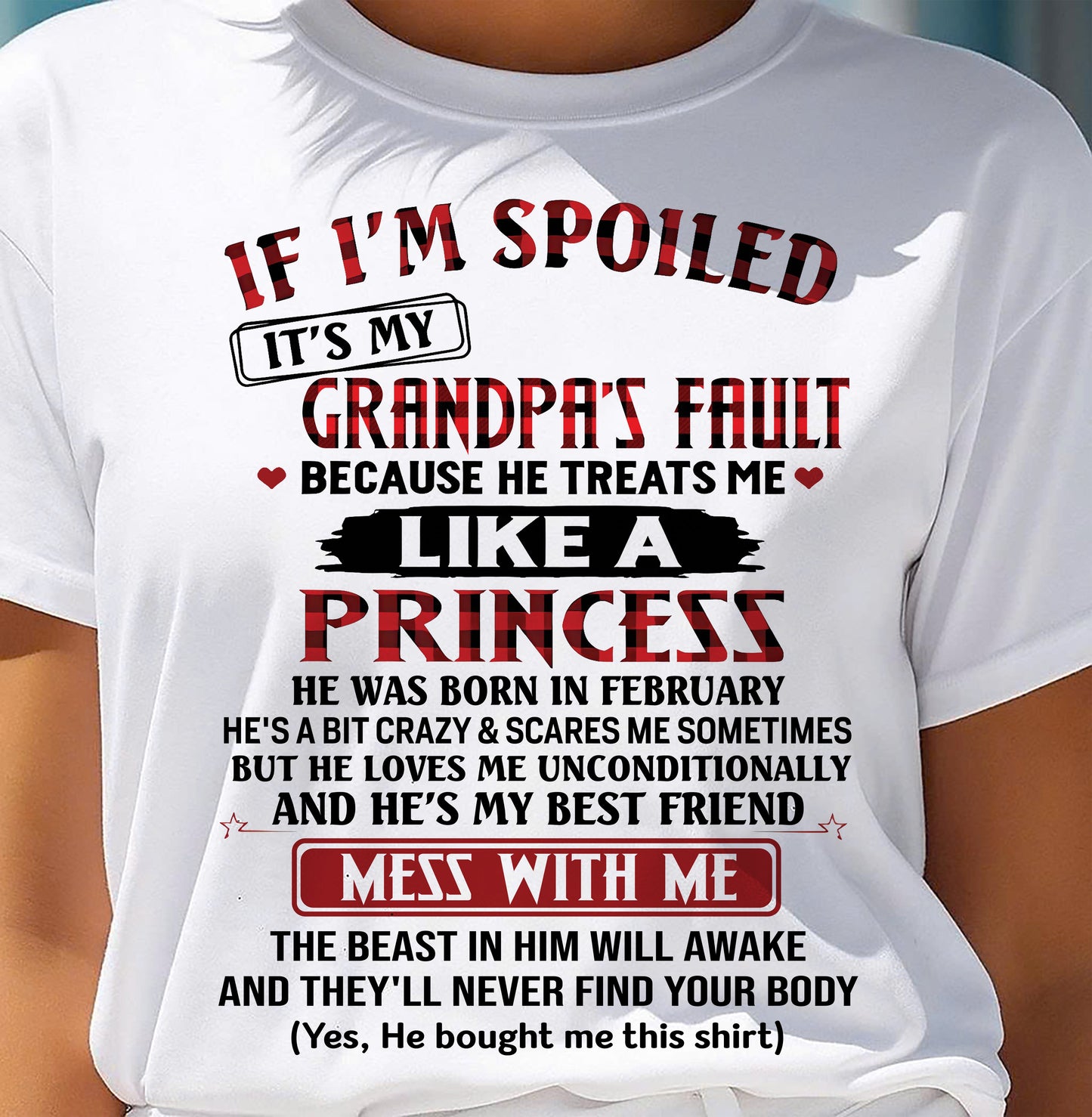 FEBRUARY - IF I'M SPOILED IT'S MY GRANDPA'S FAULT - GIFT FROM GRANDPA - tracy02 (SKU2603-31-02)