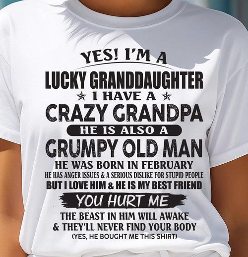 FEBRUARY - LUCKY GRANDDAUGHTER OF CRAZY GRANDPA - PERFECT GIFT FOR YOUR GRANDDAUGHTER FROM GRANDPA - tracy02 (SKU10-150-02)