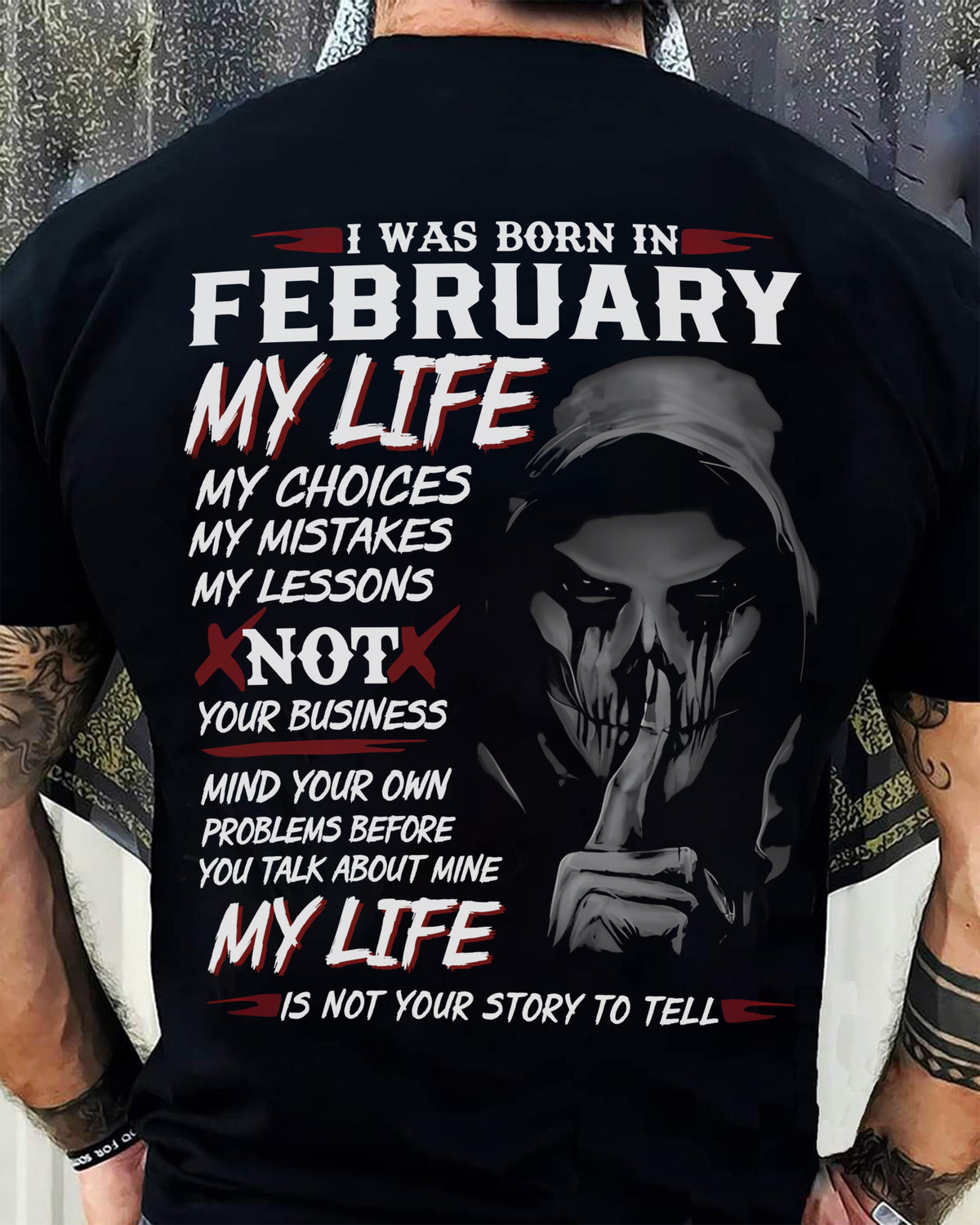 I WAS BORN IN FEBRUARY - T-SHIRT FOR MAN - XUAN02 (SKU08-36-02)