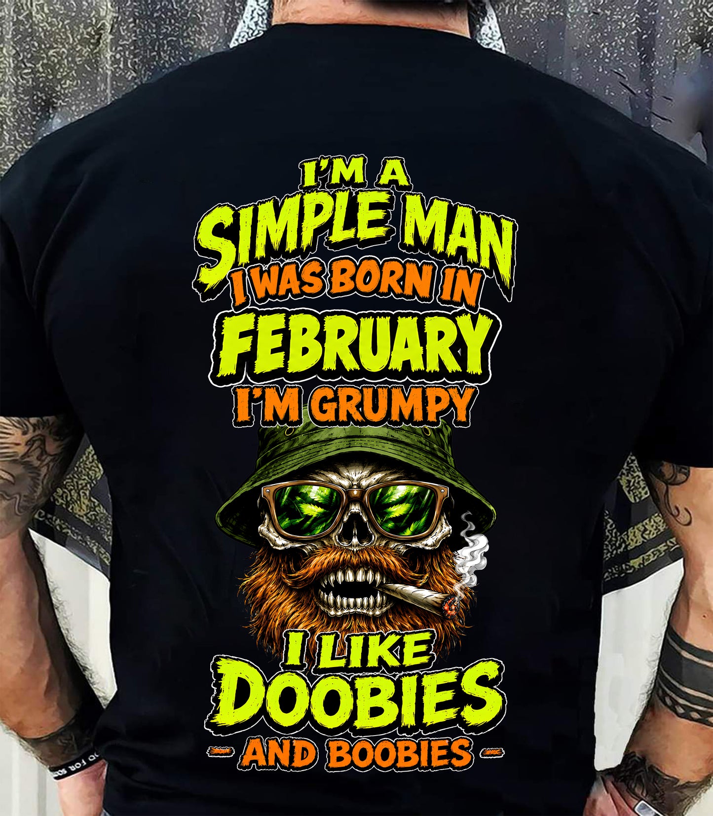 FEBRUARY - I'M A SIMPLE MAN - Birthday T-Shirt For MAN - TRACY02 (SKU2608-393-02)