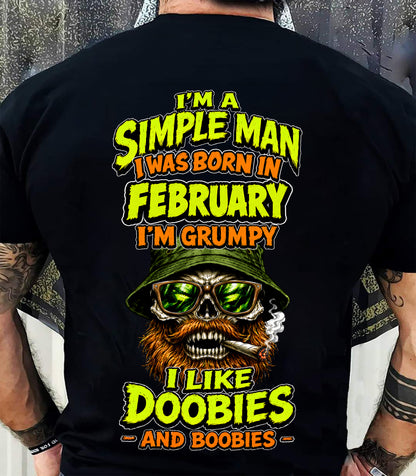 FEBRUARY - I'M A SIMPLE MAN - Birthday T-Shirt For MAN - TRACY02 (SKU2608-393-02)