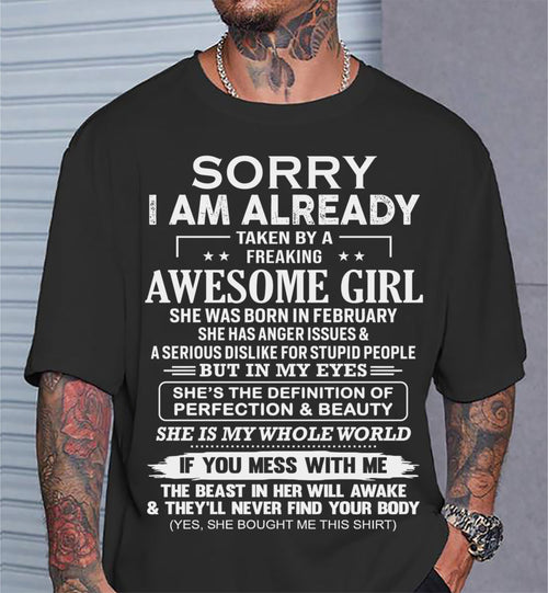 February – Sorry I Am Already Taken By A Freaking Awesome Girl – Gift For Your Boyfriend, Husband From Wife – XUAN02 (SKU10-170-02)