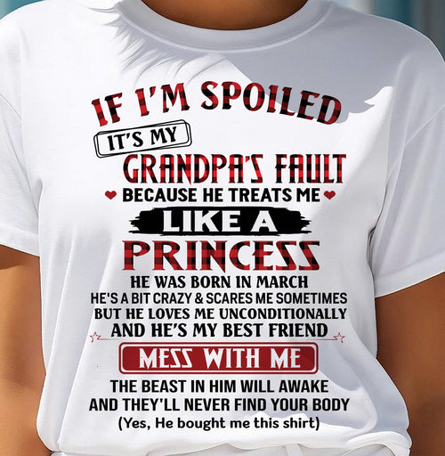 MARCH - IF I'M SPOILED IT'S MY GRANDPA'S FAULT - GIFT FROM GRANDPA - tracy03 (SKU2603-31-03)