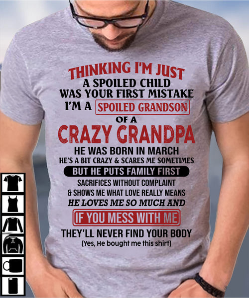 Thinking I'm Just A Spoiled Child - Gift For Grandson And Granddaughter From Grandpa - XUAN03 (SKU10-05-03)