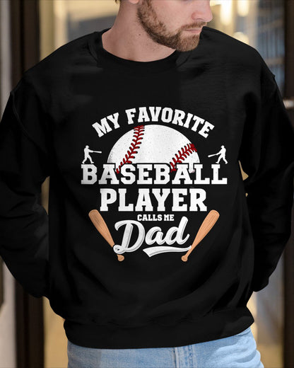 Funny My Favorite Baseball Player Calls Me Dad Father's Day T-Shirt For MAN - TRACY00 (SKU-TRAN-120510)