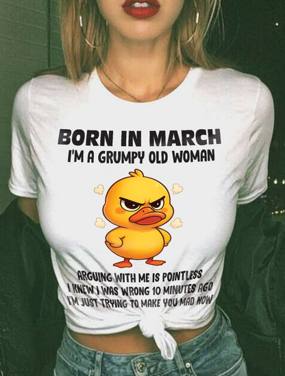 Born In March I'm A Grumpy Old Woman - T Shirt For Woman - XUAN03 (SKU09-80-03)