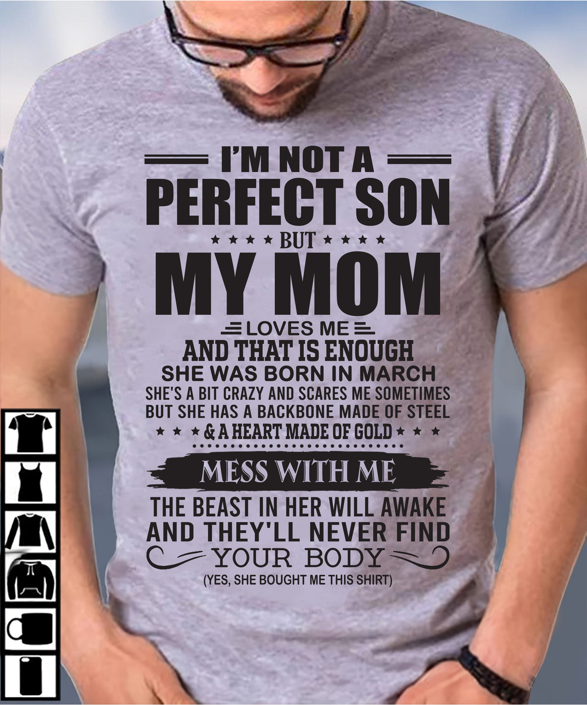 March - I'm Not A Perfect Son But My Mom Loves Me - Gift For Son From Mom T-Shirt - XUAN03 (SKU09-35-03)