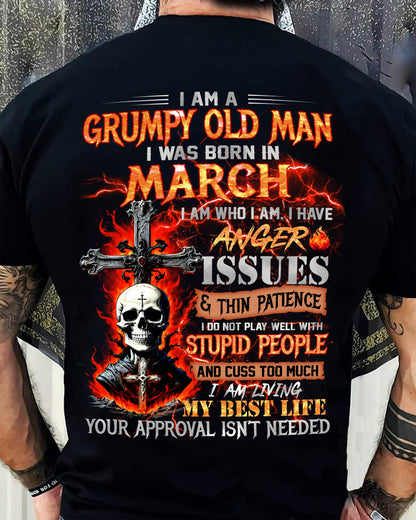 MARCH - I Am A Grumpy Old Man – T-Shirt For Man – TRACY03 (SKU12-319-03)