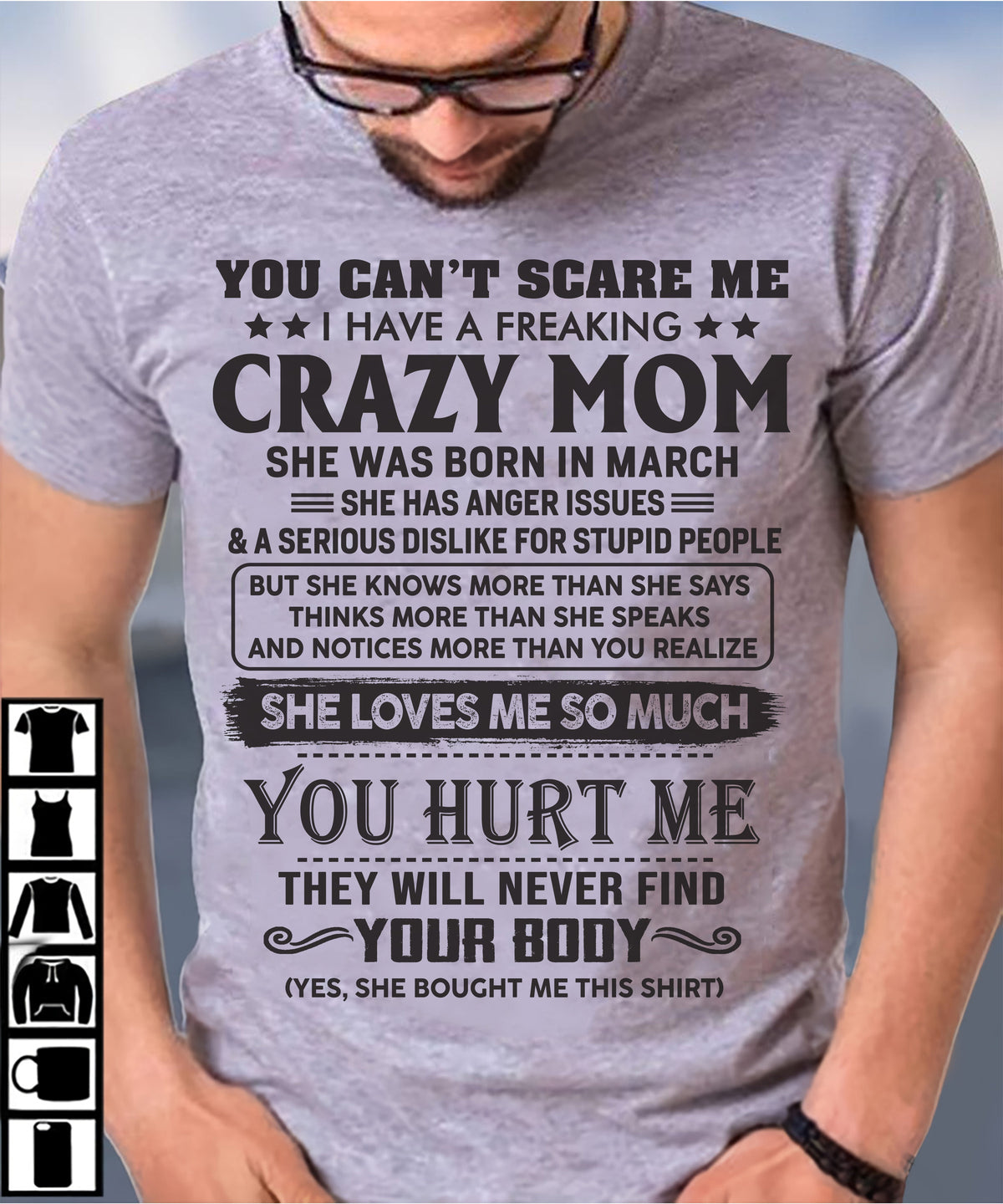 March - You Can’t Scare Me I Have A Freaking Crazy Mom - Gift For Son From Mom - XUAN03 (SKU10-09-03)