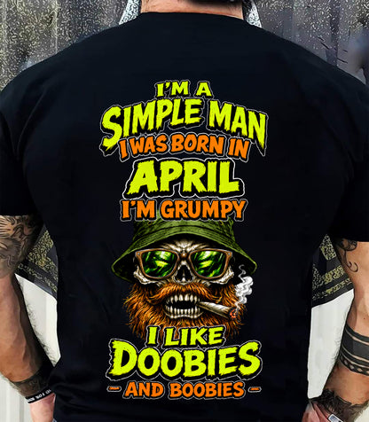 APRIL - I'M A SIMPLE MAN - Birthday T-Shirt For MAN - TRACY04 (SKU2608-393-04)