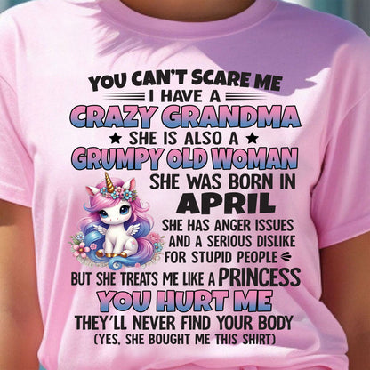 You Can’t Scare Me I Have A Crazy Grandma - Gift For Grandson And Granddaughter From Grandma - XUAN04 (SKU09-106-04)